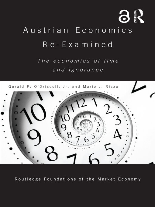 Title details for Austrian Economics Re-examined by Gerald P O'Driscoll Jr - Available